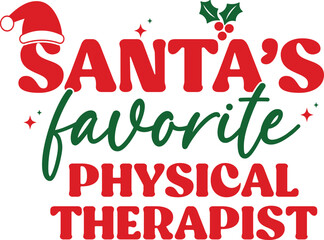 Santa's favorite physical therapist T-shirt, Funny Christmas, Commercial Use, Holiday T-shirt, Retro Shirt, December, Christmas Sayings Quotes, Winter Shirt, Cut Files Cricut, Silhouette