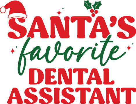 Santa's favorite dental assistant T-shirt, Funny Christmas, Commercial Use, Holiday T-shirt, Retro Shirt, December, Christmas Sayings Quotes, Winter Shirt, Cut Files Cricut, Silhouette