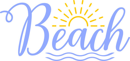 Beach typography clip art design on plain white transparent isolated background for card, shirt, hoodie, sweatshirt, apparel, tag, mug, icon, poster or badge