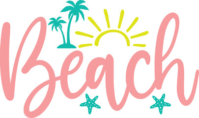 Beach typography clip art design on plain white transparent isolated background for card, shirt, hoodie, sweatshirt, apparel, tag, mug, icon, poster or badge