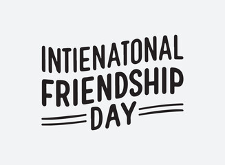 International friendship day vector typographic design.