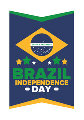 Brazil Independence Day. Happy national holiday. Freedom day. Celebrate annual in September 7. Brazil flag. Patriotic brazilian design. Poster, card, banner, template, background. Vector illustration