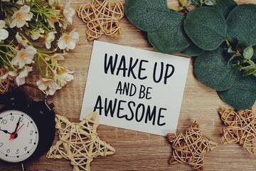 Wake up and be Awesome The phrase Motivational Words Quotes Concept