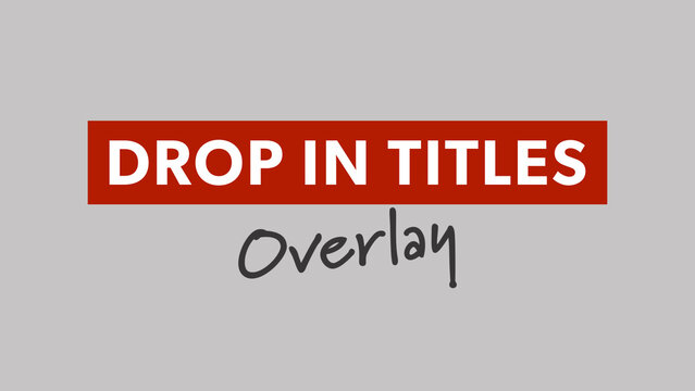 Drop In Titles Overlay With Optional Subtext