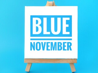 Blue november poster for the movement or capaign t support and prevent prostate cancer. An easel...