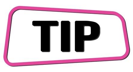 TIP text on pink-black trapeze stamp sign.