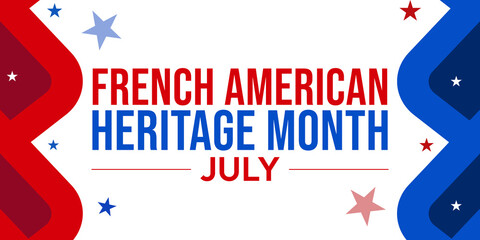 Celebrating French-American Heritage Month Honoring the Rich Cultural History and Contributions of French-Americans in July