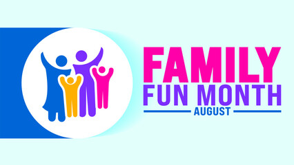 Family Fun Month is observed every year in August. Holiday concept. Template for background, banner, card, poster, placard, design template with unique shapes with standard color.