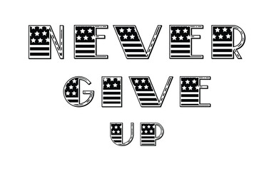 Never give up lettering. Eps 10.