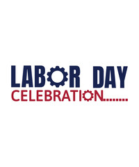 Labor Day T-Shirt Design, Workers Day Poster Design, Labor Day Illustration Vector