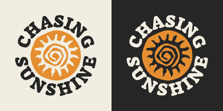 Old style image of the sun with a spiral that says chasing sunshine design suitable for printable products.