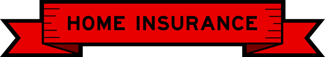 Ribbon label banner with word home insurance in red color on white background