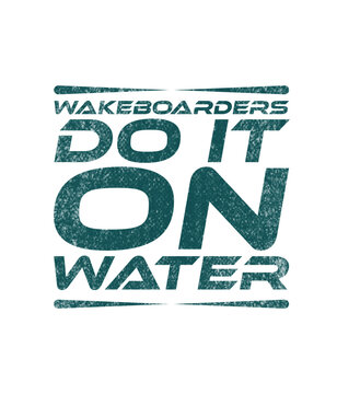 Wakeboard Lover: Wakeboarders Do It on Water