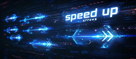 Futuristic glowing blue arrows with speed up text on a digital background