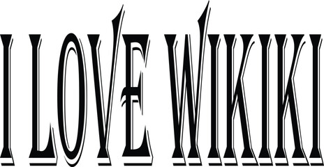 Black and white i love waikiki typographical design