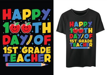 Happy 100th Day Of 1st grade Teacher funny 100 days of school t-shirt design