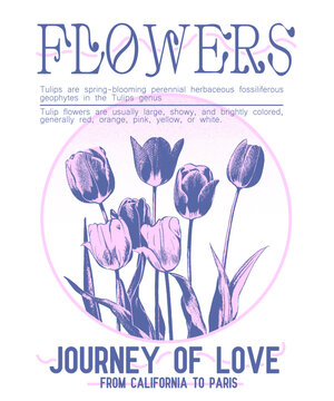 Tulips Flowers vector graphics, girls graphics design for flowers print, journey of love, from California  Paris typography slogan text print, pink color barbe theme and girlish theme t-shirt design