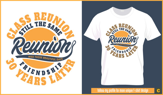 Class Reunion T-Shirt - Celebrating 30 Years of Friendship and Memories