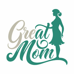 Minimalist typography, calligraphy design Great Mom silhouette vector style with white background 