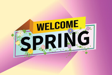 welcome spring word text concept icon logo sign symbol vector note 3d style for use landing page, template, social media, web, mobile app, poster, banner, flyer, background, gift card, coupon

