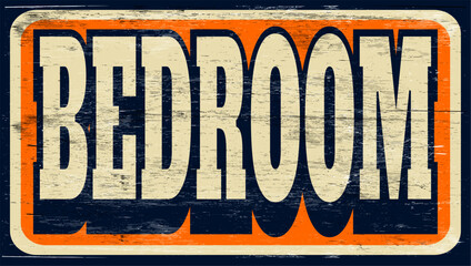 Fototapeta premium Aged and worn bedroom sign on wood