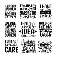 Funny sarcasm sarcastic quotes lettering set sayings typography calligraphy logo sign shirt