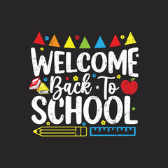 Welcome Back To School. T-Shirt Design, Posters, Greeting Cards, Textiles, and Sticker Vector Illustration