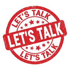 LET'S TALK text written on red round stamp sign.