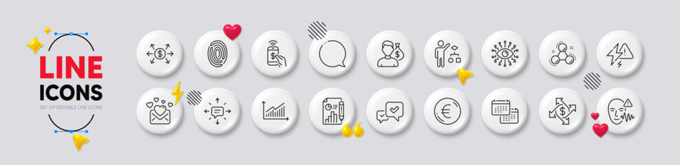Fingerprint, Algorithm and Euro money line icons. White buttons 3d icons. Pack of Artificial intelligence, Chemistry molecule, Love mail icon. Calendar, Salary, Lightning bolt pictogram. Vector