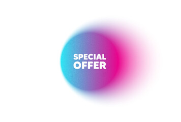 Color neon gradient circle banner. Special offer tag. Sale sign. Advertising Discounts symbol. Special offer blur message. Grain noise texture color gradation. Gradient blur text balloon. Vector