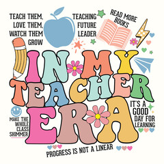 In My Teacher Era Shirt, Back to School Design for T-Shirt, Banner, Poster, Background, Hoodie, etc