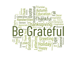 Be Grateful wordcloud template. Blessed or gratitude concept vector background.