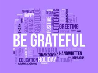 Be Grateful wordcloud template. Blessed or gratitude concept vector background.