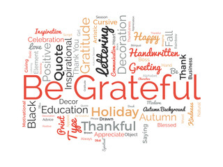 Be Grateful wordcloud template. Blessed or gratitude concept vector background.