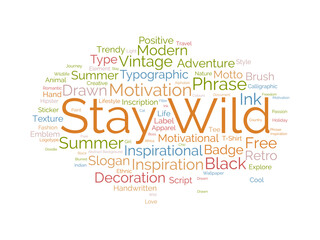 Stay Wild wordcloud template. WildLife concept vector background.