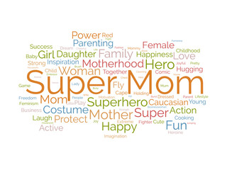Super Mom wordcloud template. Mom Love concept vector background.