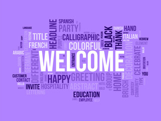 Welcome wordcloud template. Greeting concept vector background.