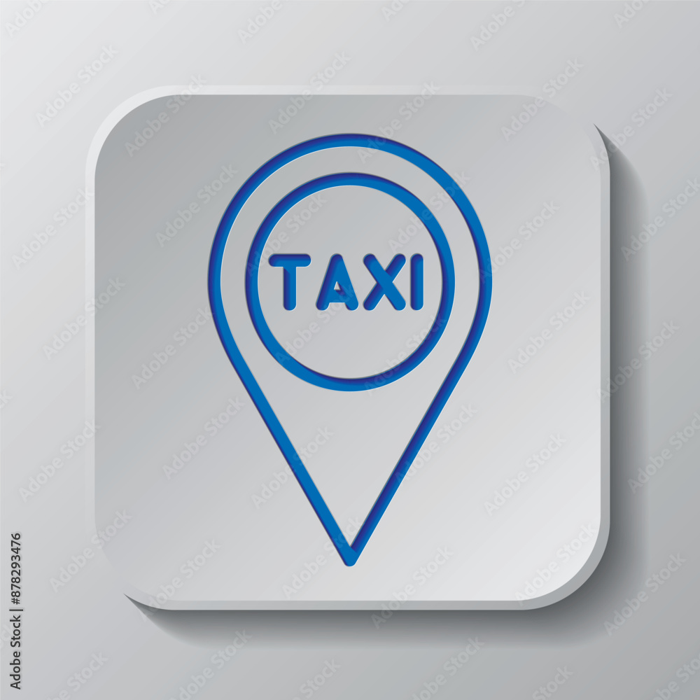 Poster taxi pointer simple icon vector. flat design. paper cut design. cutted blue symbol with shadow. gray
