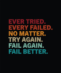 Ever Tried Ever Failed No Matter Try Again vintage T-Shirt