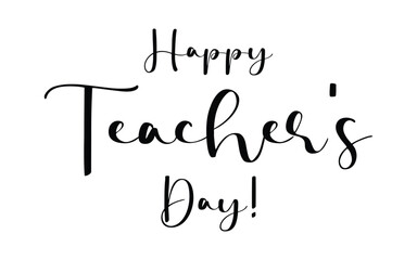 Happy Teachers Day. Lettering poster with text Happy teachers day. One line style. Lettering design for greeting card, logo, stamp or banner. Vector EPS 10