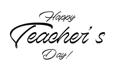 Happy Teachers Day. Lettering poster with text Happy teachers day. One line style. Lettering design for greeting card, logo, stamp or banner. Vector EPS 10