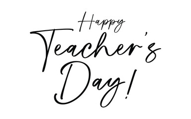 Happy Teachers Day. Lettering poster with text Happy teachers day. One line style. Lettering design for greeting card, logo, stamp or banner. Vector EPS 10