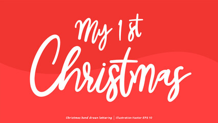 My 1 st Christmas brush calligraphy, Handwritten ink lettering, handwriting on red background, Flat Modern design ,Vector illustration EPS 10