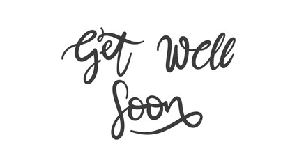 Get well soon Brush calligraphy, Handwritten ink lettering, handwriting on white background ,Flat Modern design ,Vector illustration EPS 10