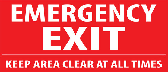 Emergency exit only keep area clear at all times industrial sign notice vector.eps
