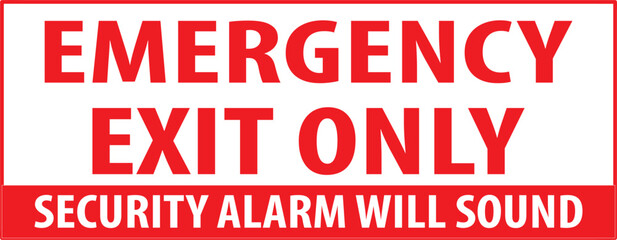 Emergency exit only security alarm will sound sign notice vector.eps