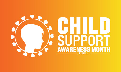 August Child Support Awareness Month. background template  for celebration  Holiday concept. background, banner, placard, card, and poster design template with text inscription and standard