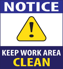 Obraz premium Keep work area clean industrial notice vector.eps