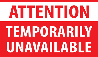 Temporarily unavailable attention notice vector.eps