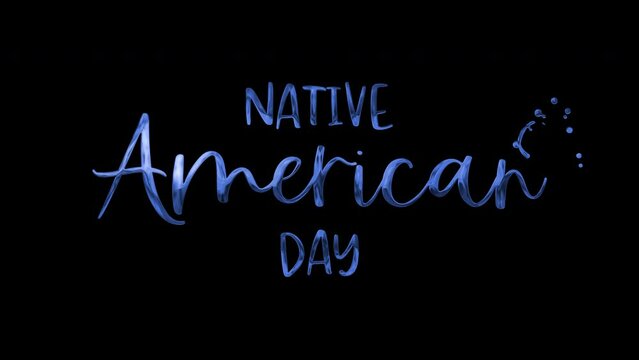 Animated text on transparent background celebrating Native American Day. Suitable for social media posts, event flyers, educational presentations.
